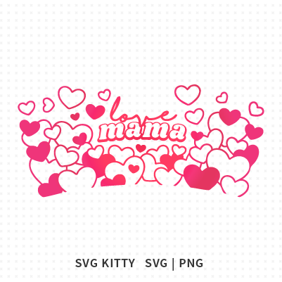 Love Mama Starbucks Wrap SVG Cut File