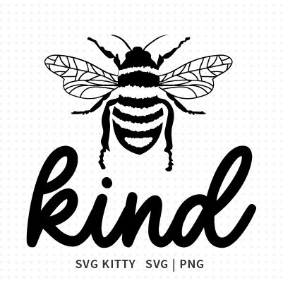 Bee Kind SVG Cut File