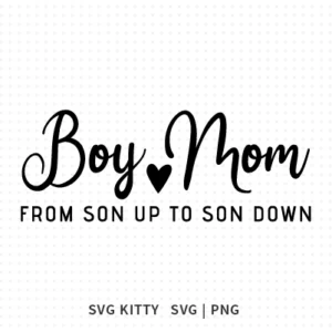 Boy Mom SVG Cut File