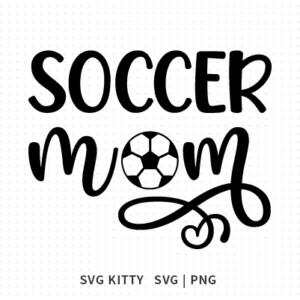 Soccer Mom SVG Cut File
