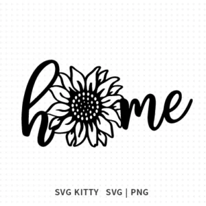 Home Sunflower SVG Cut File