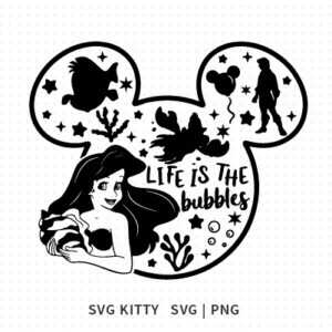 Little Mermaid Life Is a Bubble SVG Cut File