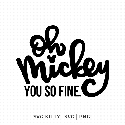 Mickey You So Fine SVG Cut File