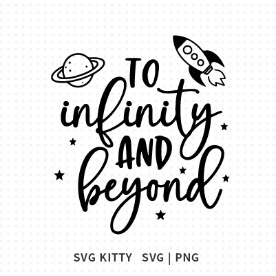 To Infinity And Beyond SVG Cut File