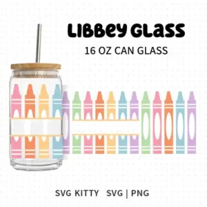Crayons Libbey Can Glass Wrap SVG Cut File