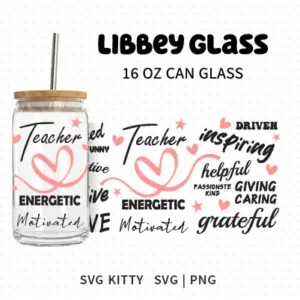 Teacher Inspiration Libbey Can Glass Wrap SVG Cut File