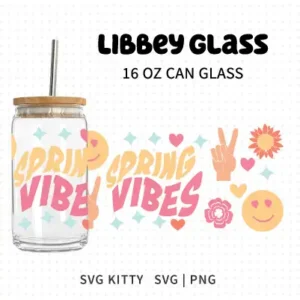 Spring Vibes Libbey Can Glass Wrap SVG Cut File