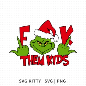 F-them kids Grinch svg wearing a Santa hat with bold red lettering and two raised hands forming an expressive gesture.
