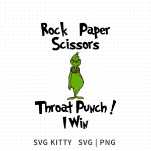 Rock Paper Scissors Throat Punch Grinch SVG design featuring a standing green Grinch with humorous text arranged above and below.